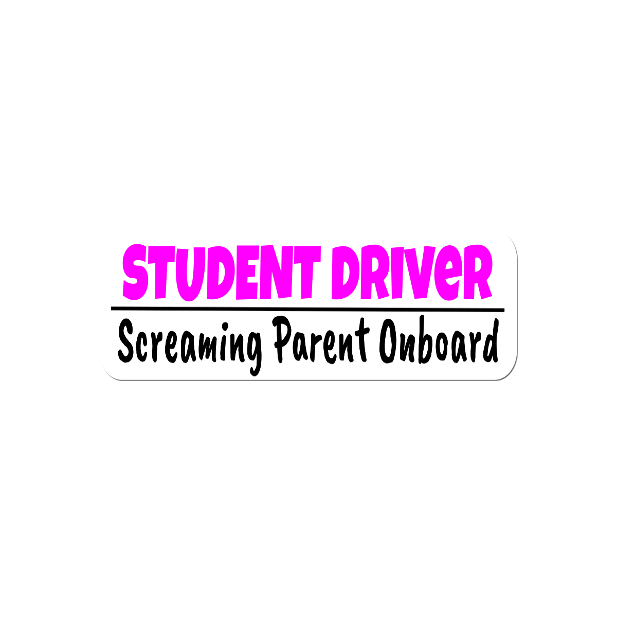 Student Driver Screaming Parent On Board sticker for car window