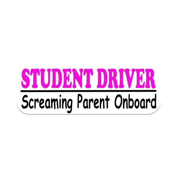 Student Driver Screaming Parent On Board sticker for car window