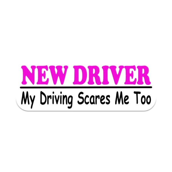 New Driver My Driving Scares Me Too sticker
